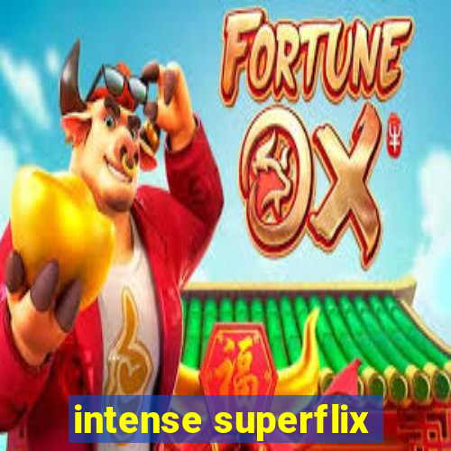 intense superflix